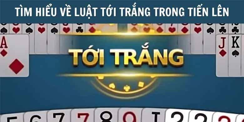 Hiểu về quân trắng trong Tiến Lên: Khi nào thắng ngay?