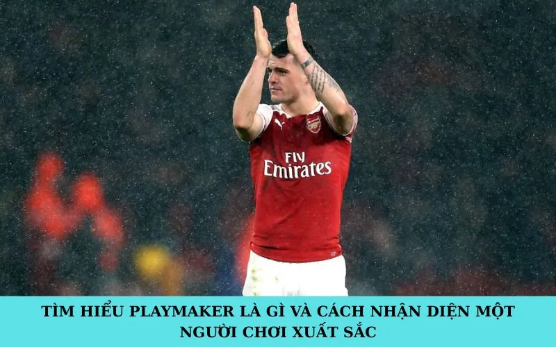 Playmaker là gì? Cập nhật lần cuối cho độc giả: 2025