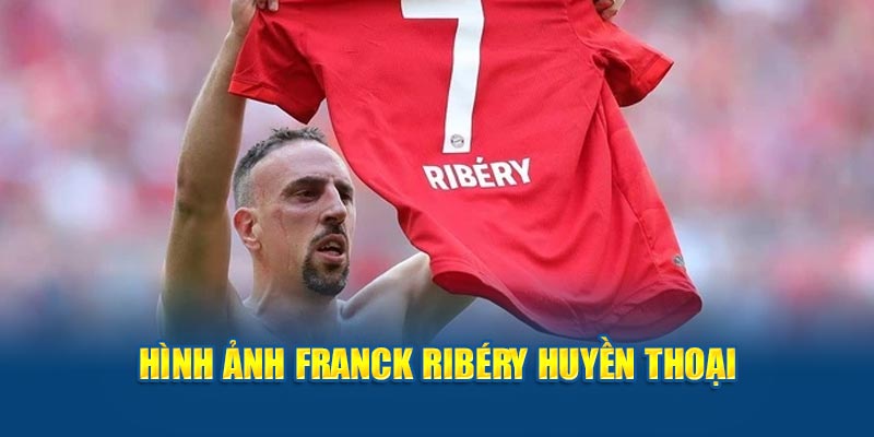 Franck Ribéry huyền thoại