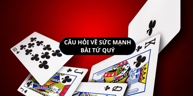 Tìm hiểu sức mạnh thực tế của bộ bài tứ quý trên bàn cược