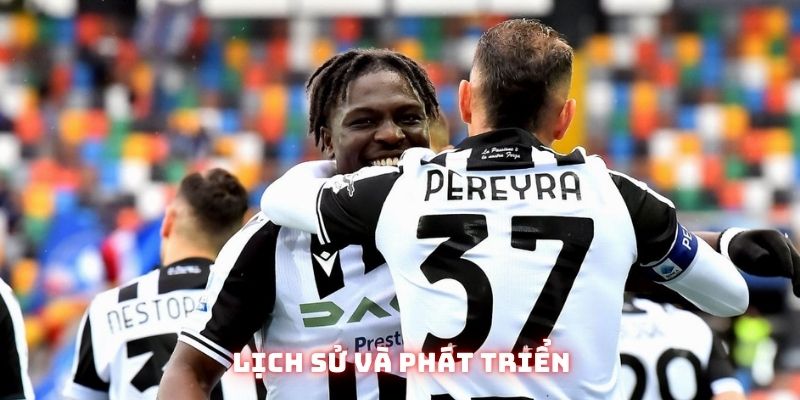 Hành trình phát triển của Udinese qua các thời kỳ